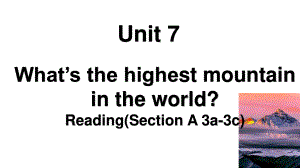 2020—2021学年人教版英语八年级下册 Unit 7 What's the highest mountain in the world- SectionA(3a-3c)课件.pptx