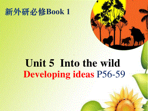 2021版外研版必修一英语Unit5 Developing ideas P56-59 ppt课件.pptx