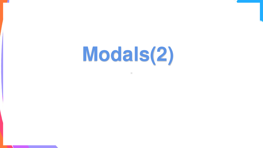 2021版外研版必修二英语Unit 2 let's celebrate!- modals(2) ppt课件.pptx_第2页