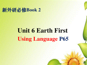 2021版外研版必修二英语Unit6 Using Language P65 ppt课件.pptx