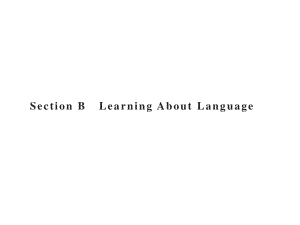 2021版外研版选修三英语Unit 5　Section B　Learning About Language ppt课件.pptx