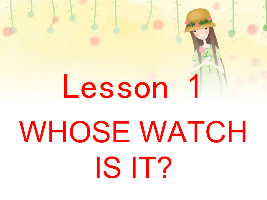 科普版四年级下册Lesson 1Whose watch is it -ppt课件-(含教案+素材)--(编号：51029).zip