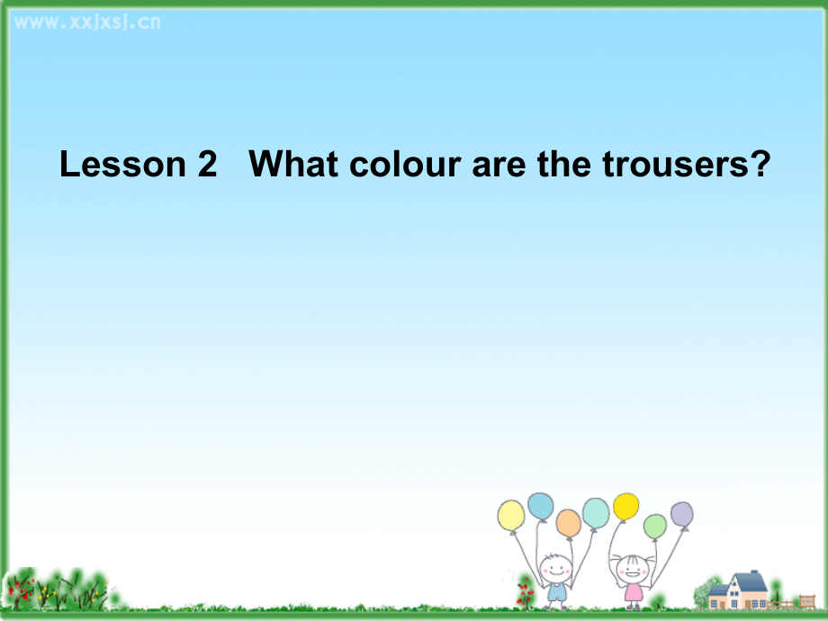 科普版四年级下册Lesson 2What colour are the trousers -ppt课件-(含教案+视频)-省级优课-(编号：84cb4).zip