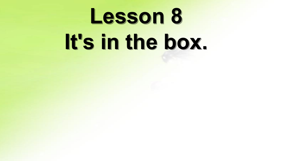 接力版三年级下册Lesson 8 It’s in the box.-ppt课件-(含教案)-公开课-(编号：900df).zip