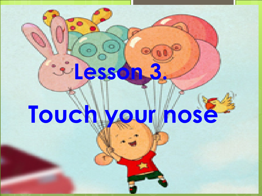 接力版三年级下册Lesson 3 Touch your nose.-ppt课件-(含教案)--(编号：b0f87).zip