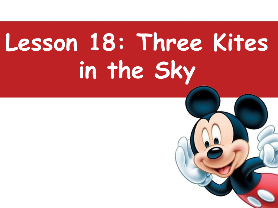 冀教版（三起）六下-Unit 3 What Will You Do This Summer -Lesson 18 Three Kites in the Sky-ppt课件-(含教案)-公开课-(编号：6025b).zip