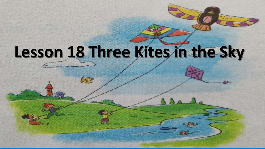 冀教版（三起）六下-Unit 3 What Will You Do This Summer -Lesson 18 Three Kites in the Sky-ppt课件-(含教案)-公开课-(编号：d0056).zip