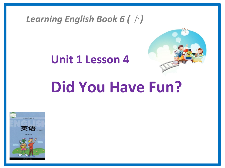 冀教版（三起）六下-Unit 1 Sports-Lesson 4 Did You Have Fun -ppt课件-(含教案+视频+素材)--(编号：8022d).zip