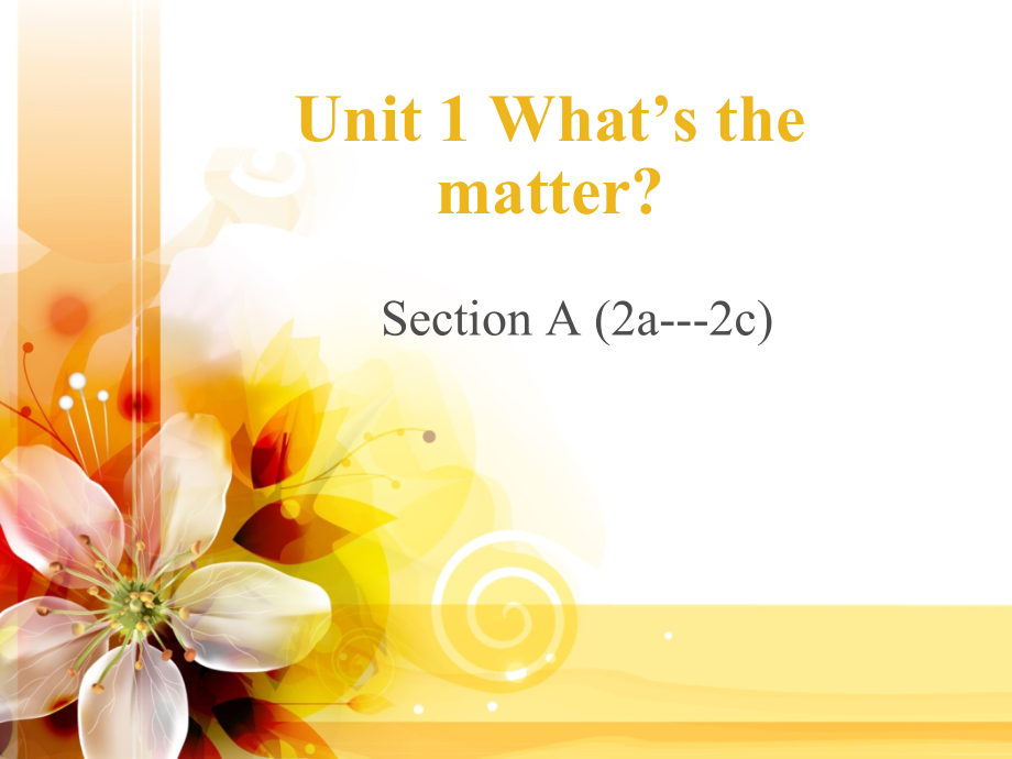 人教版八下-Unit 1 What's the matter -Section A 1a—2d-ppt课件-(含教案+素材)-省级优课-(编号：e009b).zip