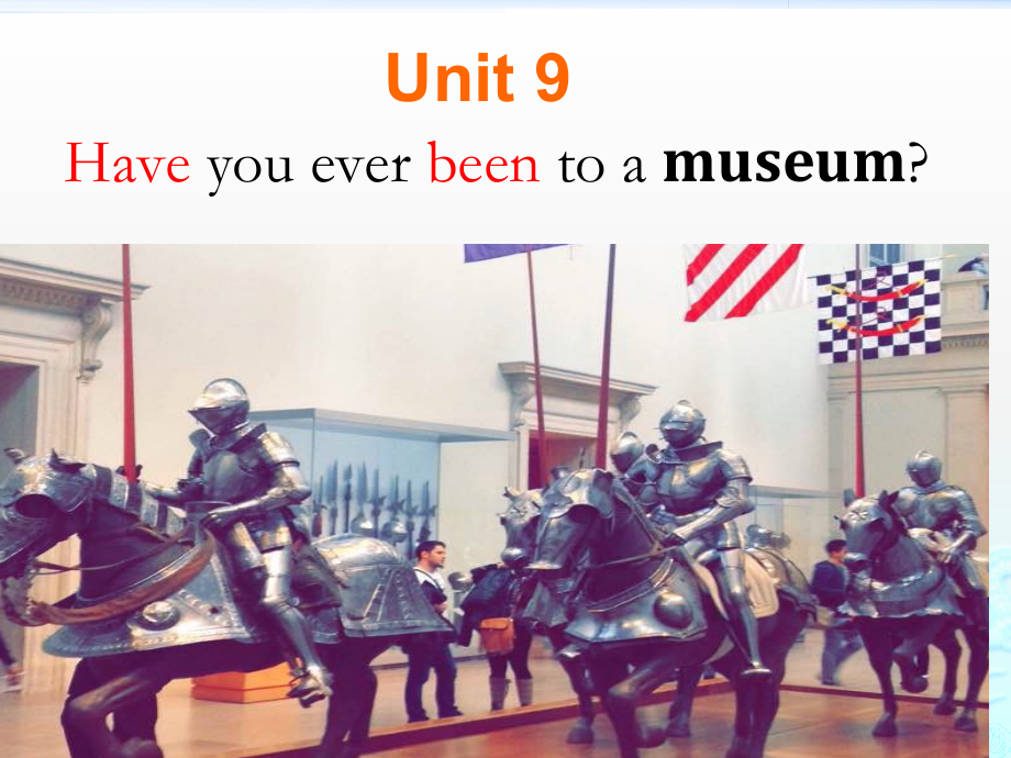 人教版八下-Unit 9 Have you ever been to a museum -Section A 3a—3c-ppt课件-(含教案)-市级优课-(编号：57508).zip