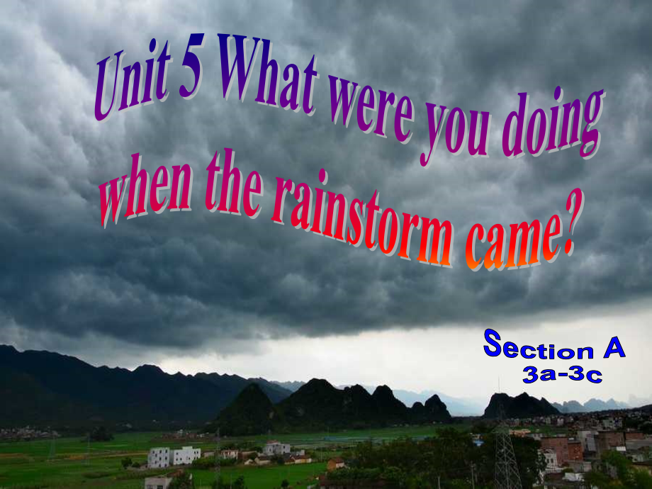 人教版八下-Unit 5 what were you doing when the rainstorm came -Section A 3a—3c-ppt课件-(含教案+视频)-市级优课-(编号：d1b52).zip