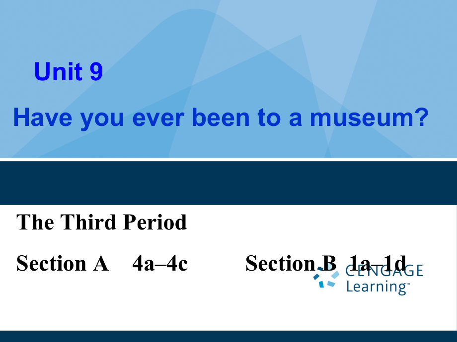 人教版八下-Unit 9 Have you ever been to a museum -Section A Grammar focus 4a—4c-ppt课件-(含教案+素材)-省级优课-(编号：c12cb).zip