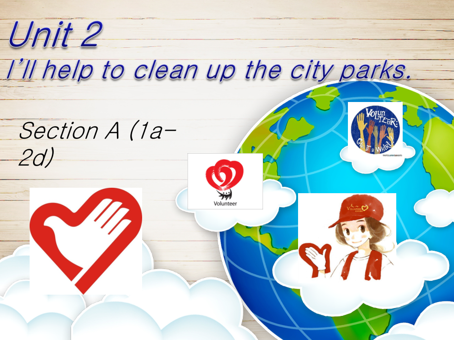 人教版八下-Unit 2 I 'll help to clean up the city parks -Section A 1a—2d-ppt课件-(含教案+音频+素材)-部级优课-(编号：02a84).zip