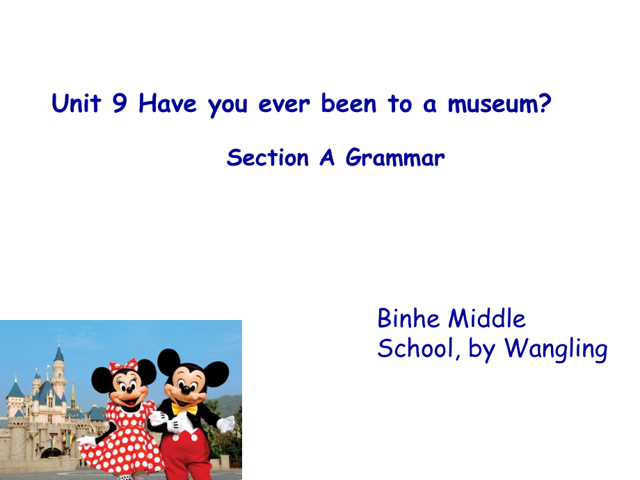 人教版八下-Unit 9 Have you ever been to a museum -Section A Grammar focus 4a—4c-ppt课件-(含教案+视频+素材)-市级优课-(编号：42b2d).zip