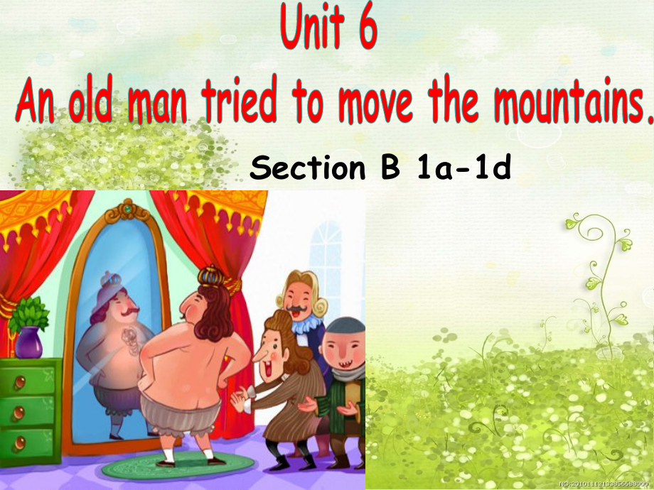 人教版八下-Unit 6 An old man tried to move the mountains.-Section B 1a—1d-ppt课件-(含教案+视频)-市级优课-(编号：c1222).zip