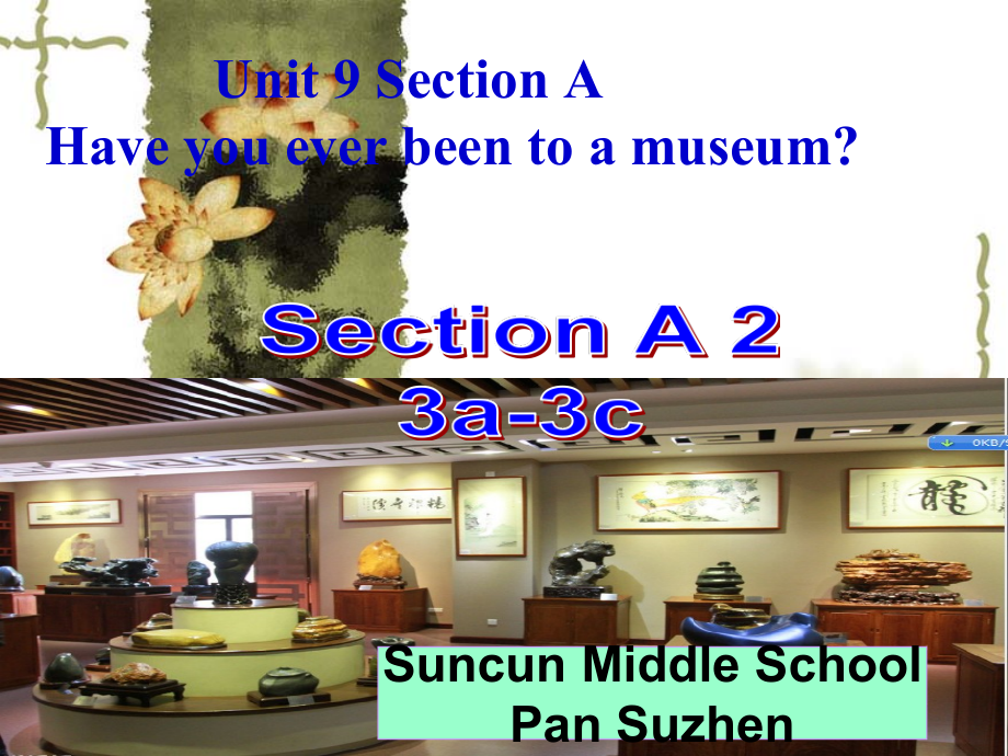 人教版八下-Unit 9 Have you ever been to a museum -Section A 3a—3c-ppt课件-(含教案+视频)-市级优课-(编号：e4d82).zip