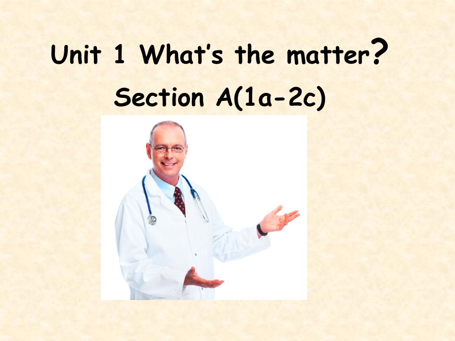 人教版八下-Unit 1 What's the matter -Section A 1a—2d-ppt课件-(含教案)-省级优课-(编号：c347a).zip