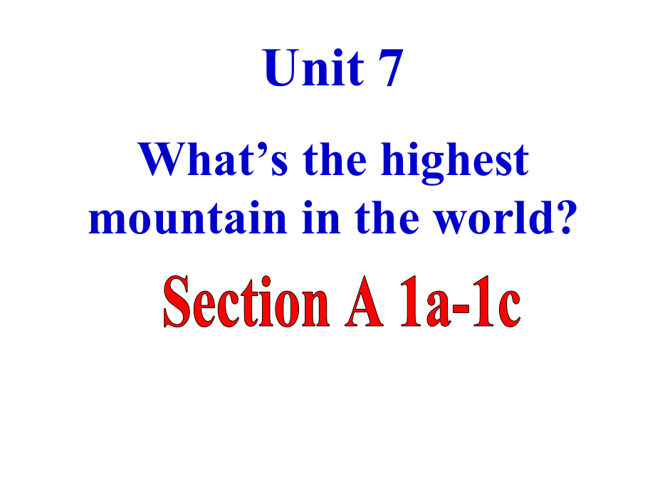 人教版八下-Unit 7 what's the highest mountain in the world -Section A 1a—2d-ppt课件-(含教案+视频+音频)-市级优课-(编号：7027b).zip