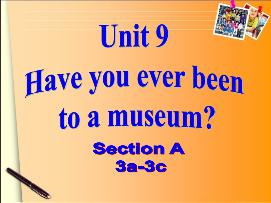 人教版八下-Unit 9 Have you ever been to a museum -Section A 3a—3c-ppt课件-(含教案)-省级优课-(编号：80909).zip