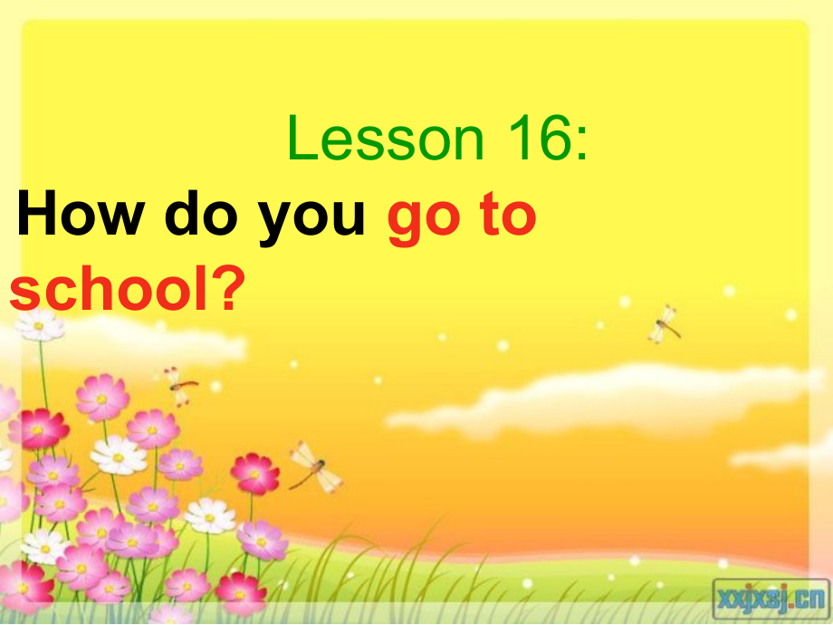 冀教版（三起）四下Unit 3 All about Me-Lesson 16 How Do You Go to School -ppt课件-(含教案+视频+音频+素材)-公开课-(编号：718ee).zip