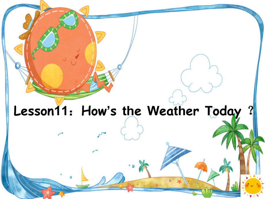 冀教版（三起）四下Unit 2 Days and Months-Lesson 11 How's the Weather Today -ppt课件-(含教案)-公开课-(编号：432a1).zip