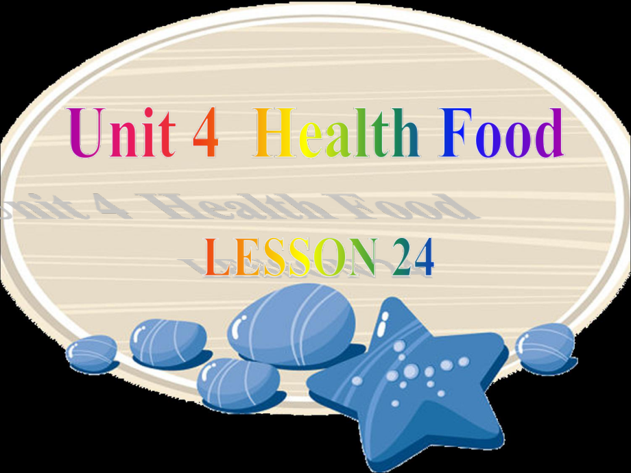 清华版一年级下册UNIT 4HEALTH FOOD-Lesson 24-ppt课件-(含教案)-市级优课-(编号：a03f4).zip