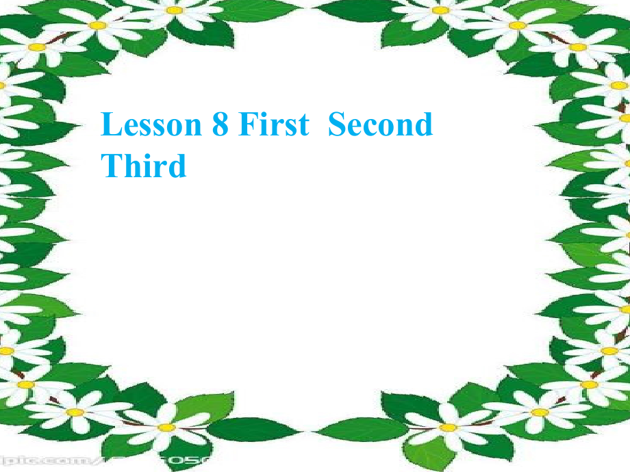 冀教版（三起）四下Unit 2 Days and Months-Lesson 8 First, Second, Third-ppt课件-(含教案+视频)-市级优课-(编号：80074).zip