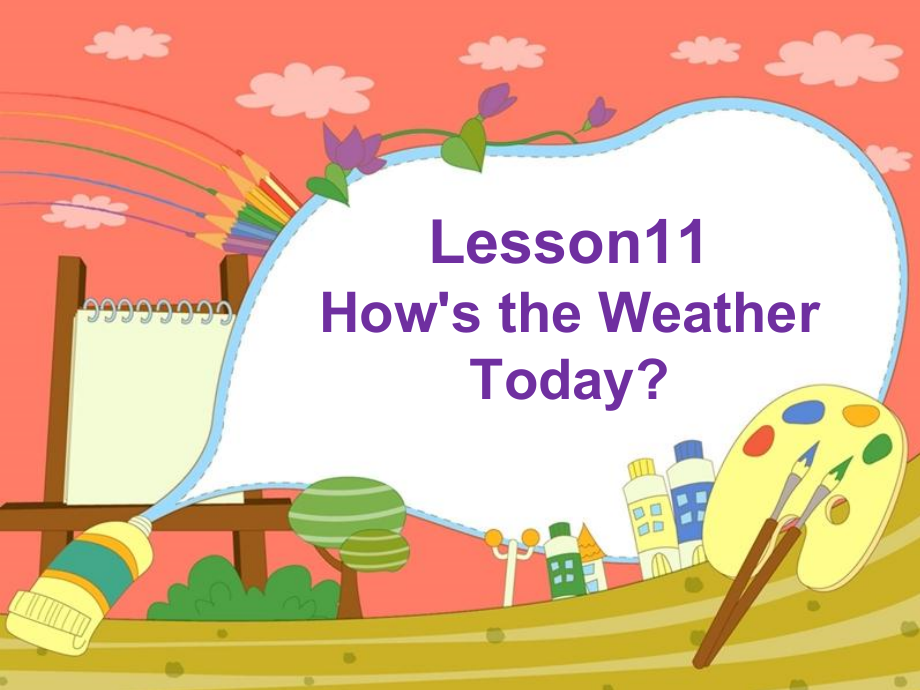 冀教版（三起）四下Unit 2 Days and Months-Lesson 11 How's the Weather Today -ppt课件-(含教案+视频+素材)-市级优课-(编号：c1bb2).zip