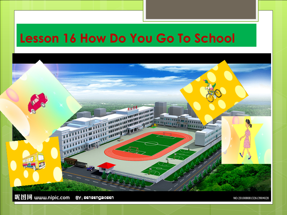 冀教版（三起）四下Unit 3 All about Me-Lesson 16 How Do You Go to School -ppt课件-(含教案+素材)-市级优课-(编号：8038c).zip