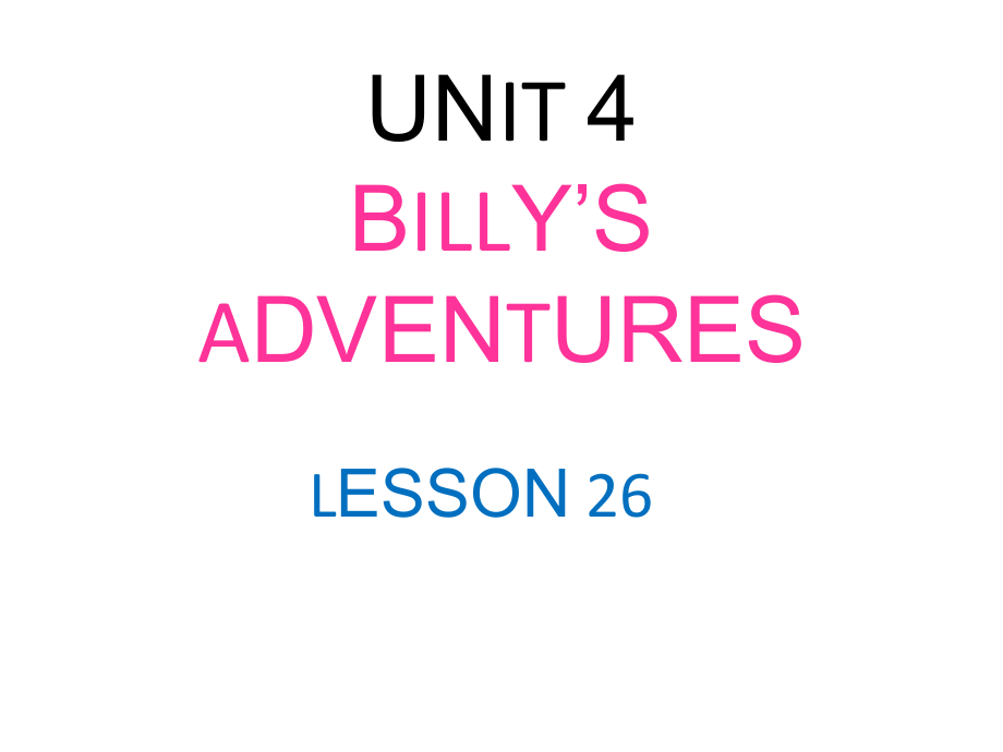 清华版五年级下册UNIT 4BILLY’S ADVENTURES-Lesson 26-ppt课件-(含教案)--(编号：d0939).zip