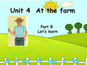 四年级英语下册课件：Unit 4 At the farm B Let’s learn人教PEP版.ppt