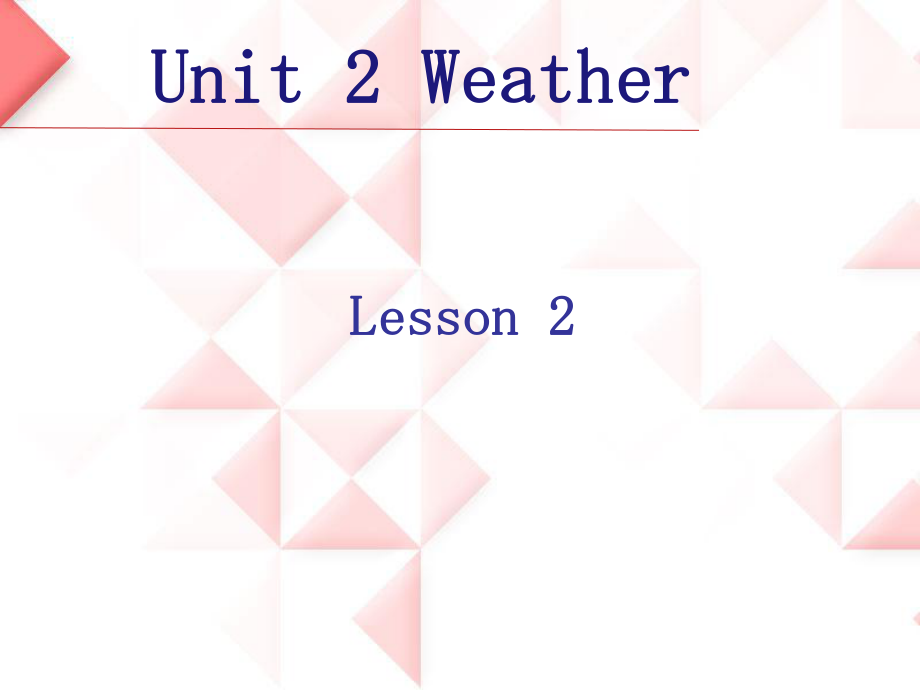 人教版（新起点）二年级下册-Unit 2 Weather-lesson 2-ppt课件-(含教案)-公开课-(编号：5002c).zip