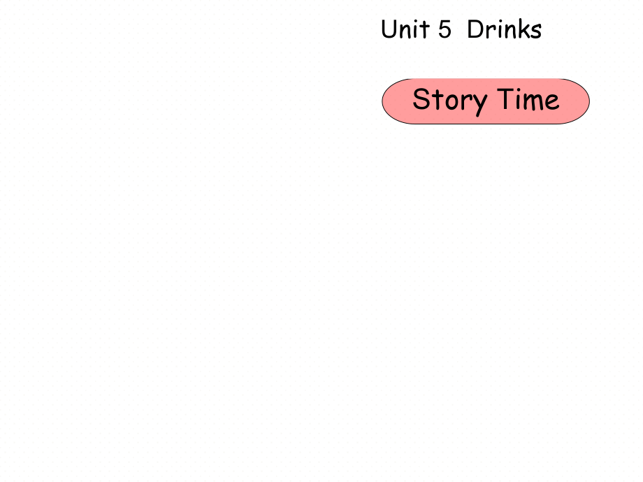 人教版（新起点）一年级下册Unit 5 Drink-Story Time-ppt课件-(含教案)--(编号：50669).zip