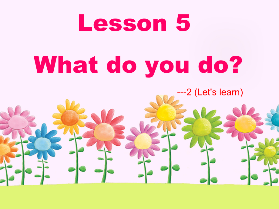 科普版五年级下册Lesson 5 What do you do-ppt课件-(含教案+音频)--(编号：10c97).zip