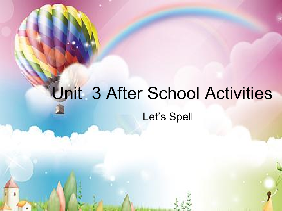 人教版（新起点）三下Unit 3 After School Activities-Let’s Spell-ppt课件-(含教案)--(编号：81630).zip