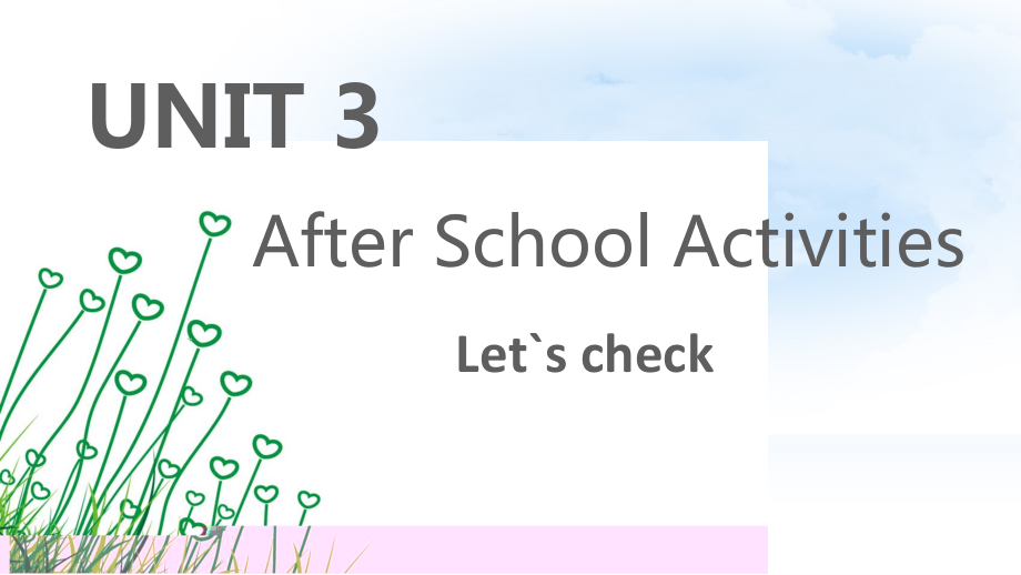 人教版（新起点）三下Unit 3 After School Activities-Let’s Check-ppt课件-(含教案)--(编号：50e7e).zip