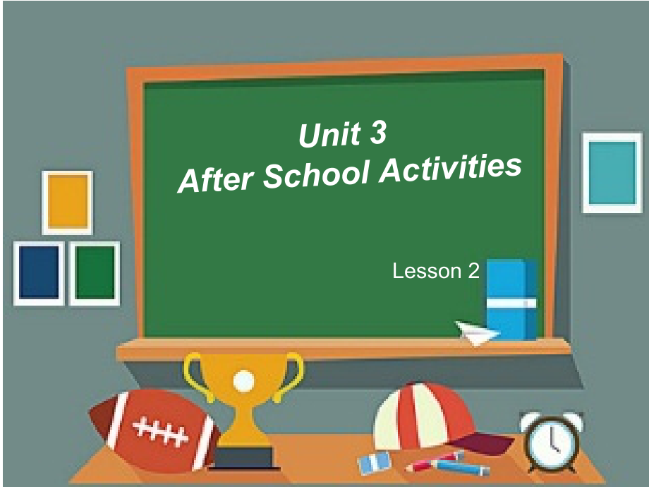 人教版（新起点）三下Unit 3 After School Activities-Lesson 2-ppt课件-(含教案)-公开课-(编号：401bb).zip