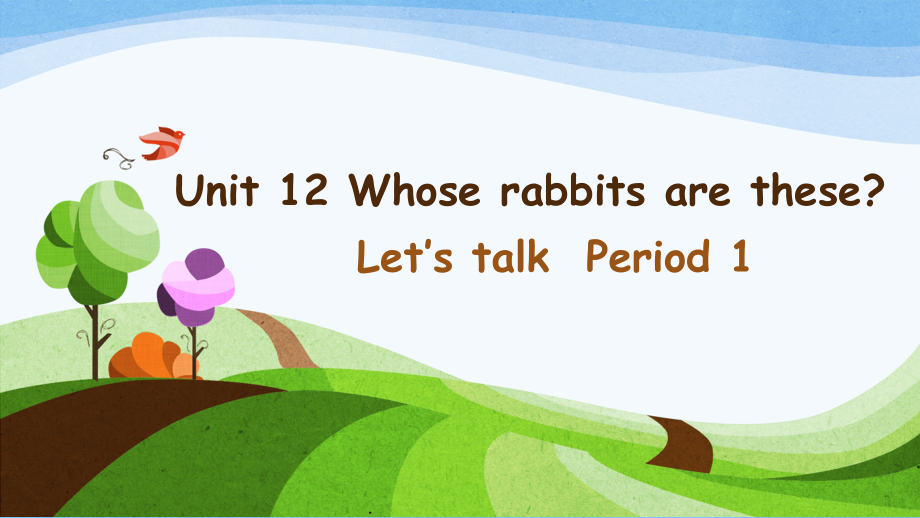 教科版三下Module 6 Pets-Unit 12 Whose rabbits are these -Let's talk-ppt课件-(含教案+视频+音频+素材)-市级优课-(编号：911fe).zip