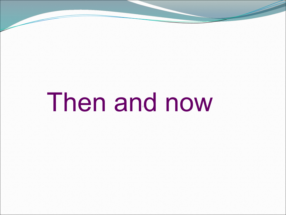 六年级下册英语课件：Unit 4 Then and now B Read and write人教PEP版.ppt_第1页