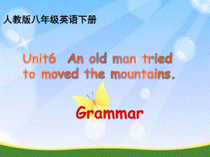 2020-2021学年人教版八年级英语下册Unit 6 (Grammar Focus-4b)课件.pptx