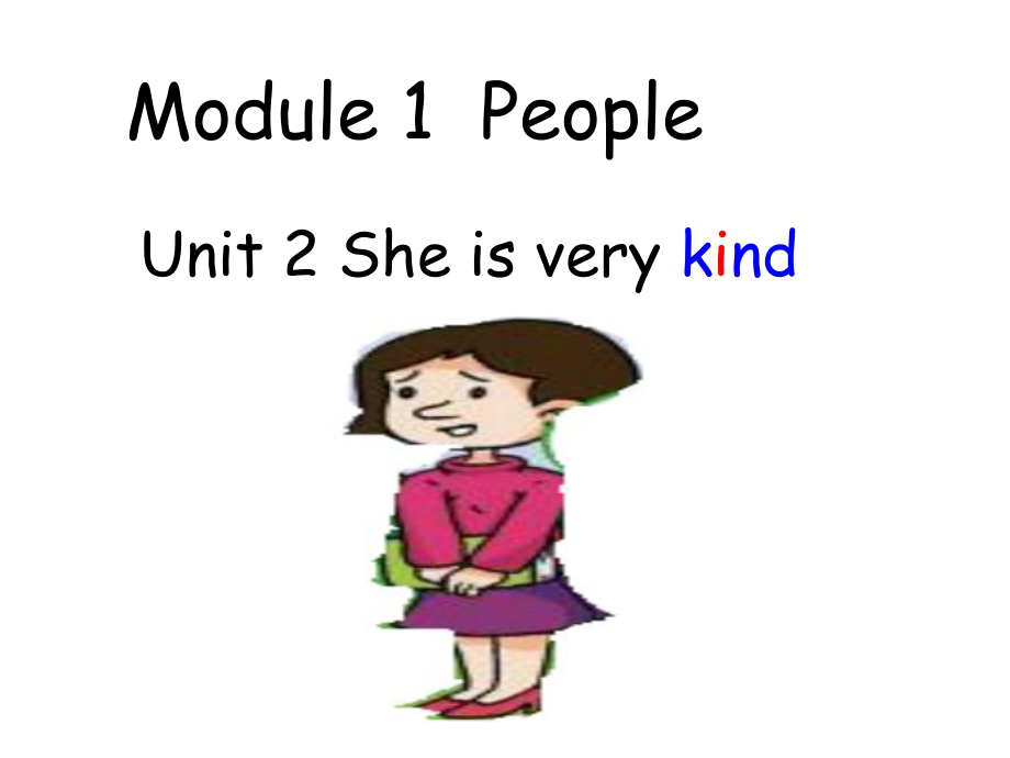 教科版四下-Module 1 People-Unit 2 Unit 2 She is very kind-Let's talk-ppt课件-(含教案)--(编号：d1a45).zip