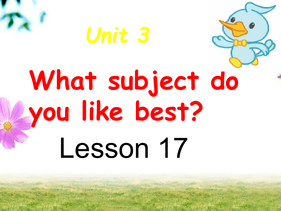 人教精通版四下Unit 3 What subject do you like best -Lesson 17-ppt课件-(含教案+视频+素材)-公开课-(编号：50281).zip