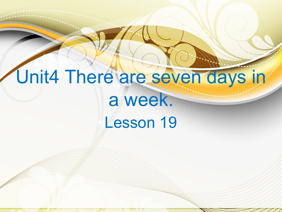 人教精通版四下Unit 4 There are seven days in a week.-Lesson 19-ppt课件-(含教案)-公开课-(编号：1129a).zip