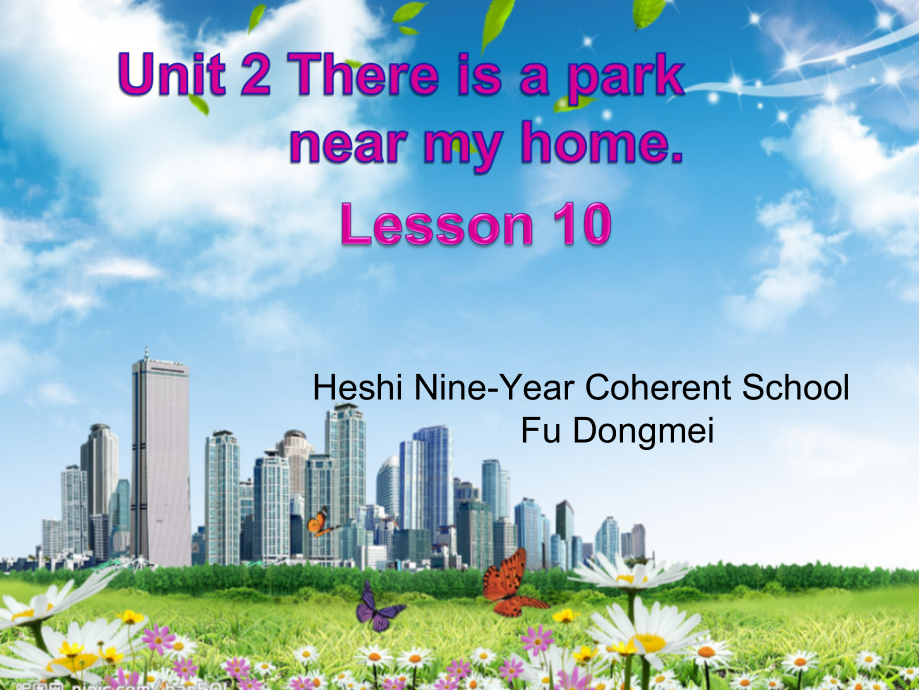 人教精通版六年级下册Unit 2 There is a park near my home.-Lesson 10-ppt课件-(含教案+素材)-公开课-(编号：c080e).zip