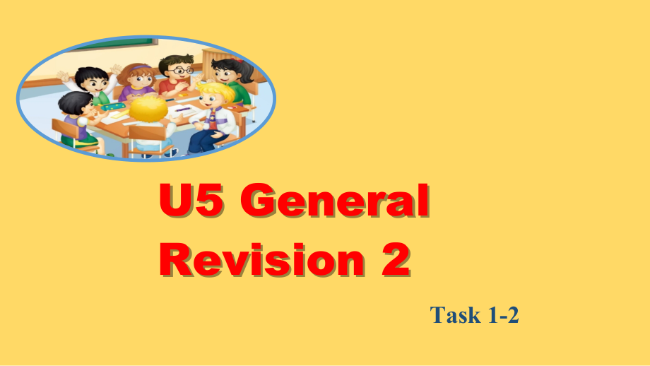 人教精通版六年级下册Unit 5 General Revision 2-Task 1-2-ppt课件-(含教案+视频+素材)--(编号：b0804).zip