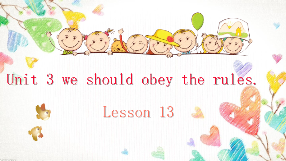 人教精通版五年级下册英语Unit 3 We should obey the rules.-Lesson 13-ppt课件-(含教案+视频+素材)-公开课-(编号：e015a).zip