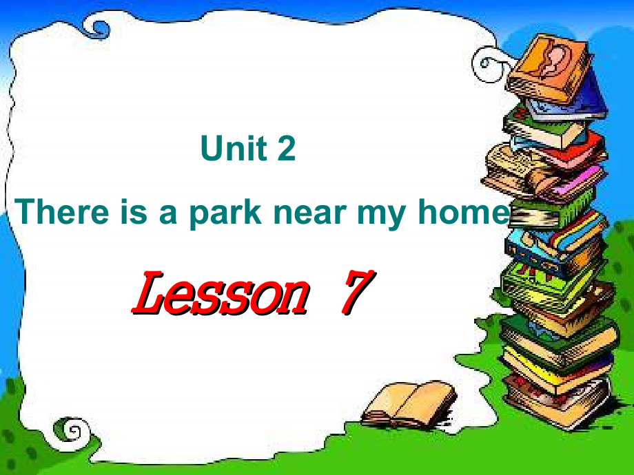 人教精通版六年级下册Unit 2 There is a park near my home.-Lesson 7-ppt课件-(含教案+音频)-市级优课-(编号：32b2c).zip