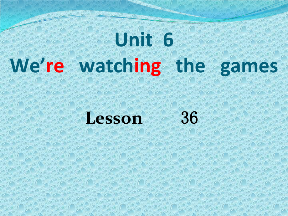 人教精通版五年级下册英语Unit 6 We are watching the games.-Lesson 36-ppt课件-(含教案)--(编号：f0a91).zip