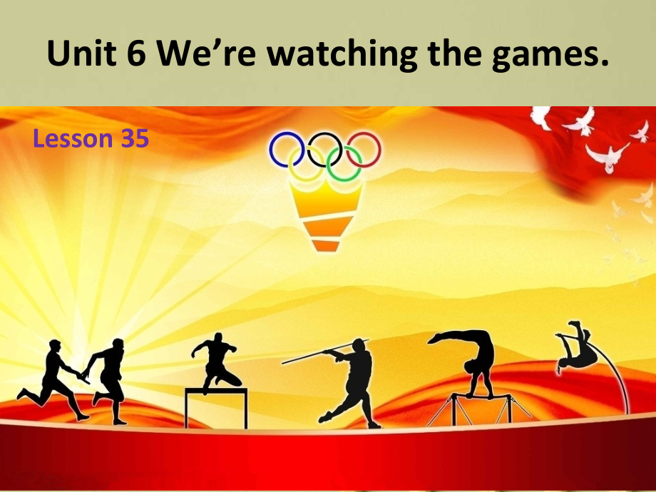 人教精通版五年级下册英语Unit 6 We are watching the games.-Lesson 35-ppt课件-(含教案)--(编号：00289).zip