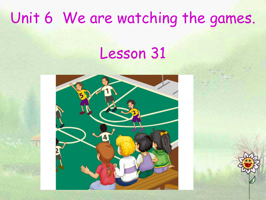 人教精通版五年级下册英语Unit 6 We are watching the games.-Lesson 31-ppt课件-(含教案)-公开课-(编号：a042a).zip